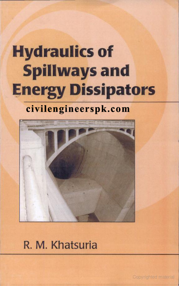 Hydraulics-of-Spillways-and-Energy-Dissipators-R-M-khatsuria
