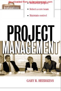 Project Management By Gary R. Heerkens 