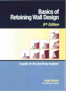 Basics of Retaining Wall Design By Hugh Brooks